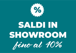 SALDI DEL 40% in showroom